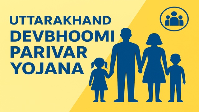  Uttarakhand Devbhoomi Parivar Yojana